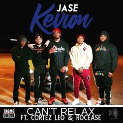Can't Relax (feat. Cortez Leo & Rocease)