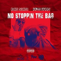 No Stoppin' The Bag