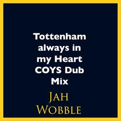 Tottenham Always in my Heart COYS Mix
