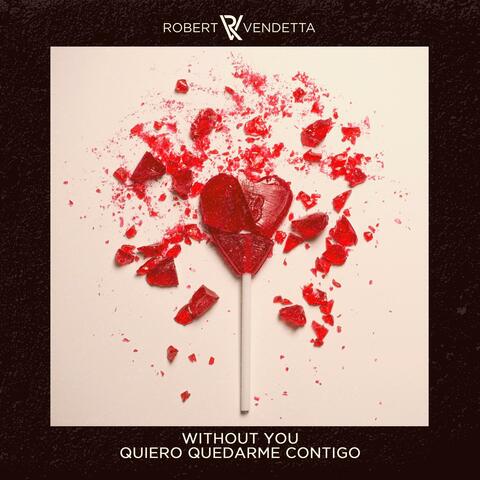Without You (Quiero Quedarme Contigo)