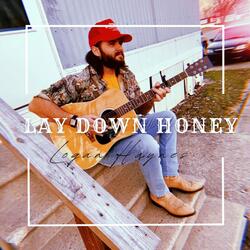 Lay Down Honey