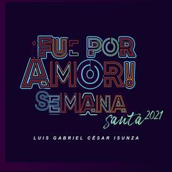 La Cruz Fue Por Amor