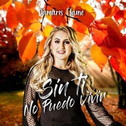 Sin Ti No Puedo Vivir