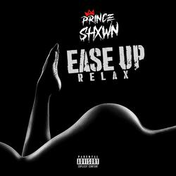 Ease Up Relax