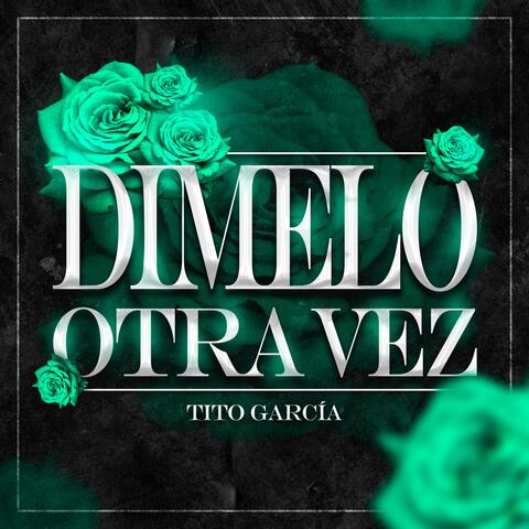 Dimelo otra vez