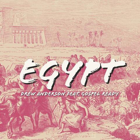Egypt (feat. Gospel Ready)