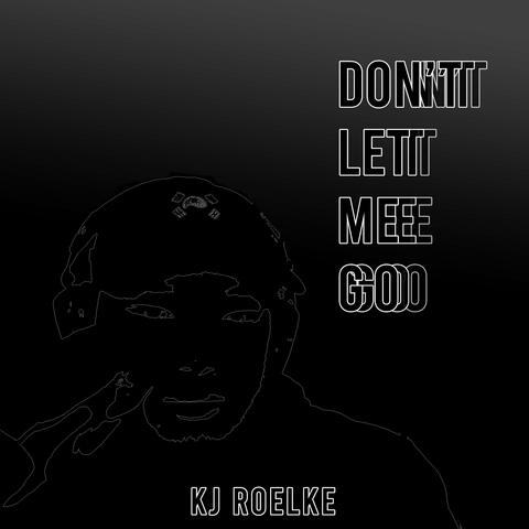Don't Let Me Go