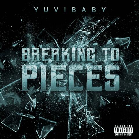 BREAKING TO PIECES