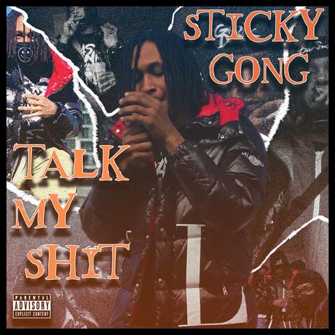 Talk my shit
