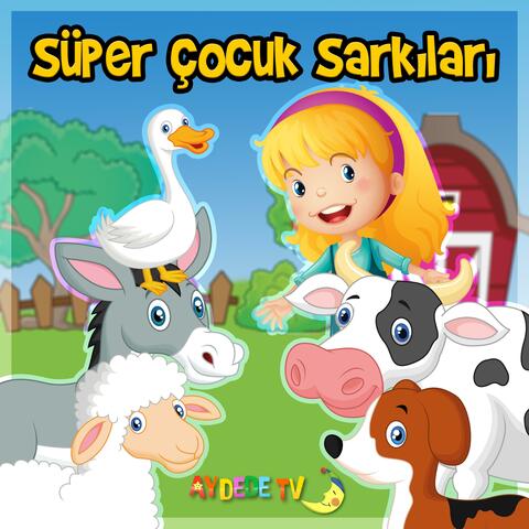 Süper Çocuk Şarkıları