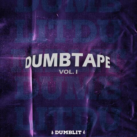 DUMBTAPE, VOl. I