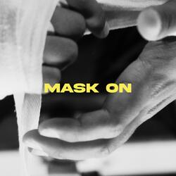 Mask On (feat. kamaumeetsworld)