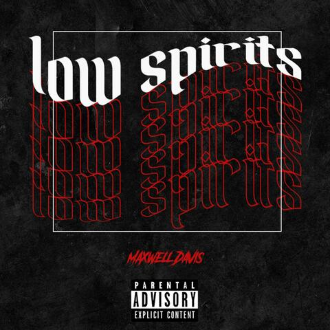 low spirits.