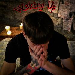 Waking Up