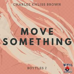 MOVE SOMETHING