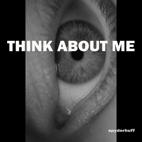 Think About Me