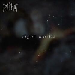 Rigor Mortis