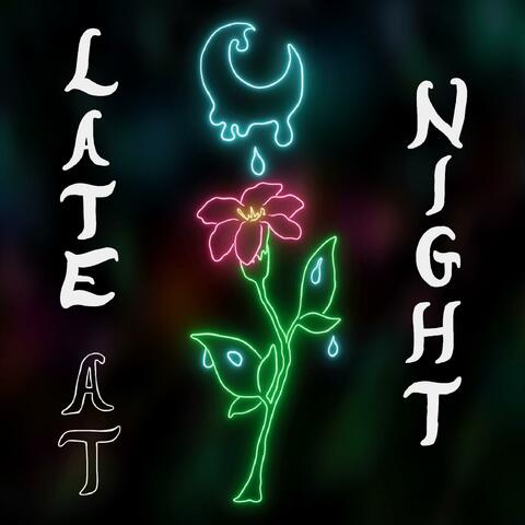 Late at Night
