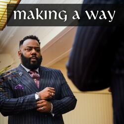 Making a Way