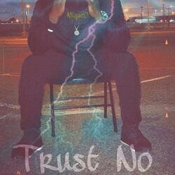 Trust No