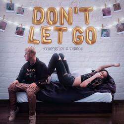 Don't Let Go (feat. Fxrroh)