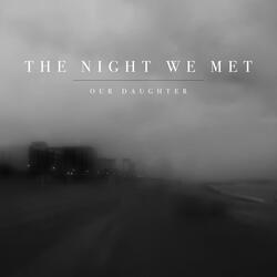 The Night We Met