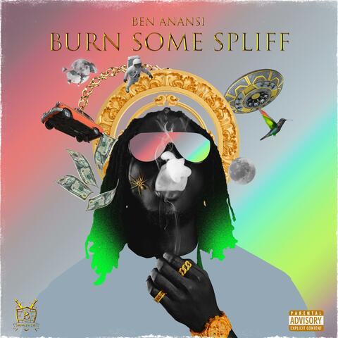 Burn Some Spliff