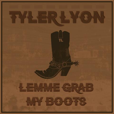 Lemme Grab my Boots