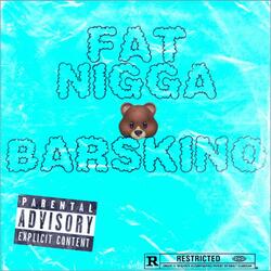 FAT NIGGA