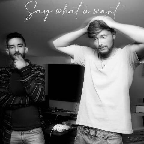 Say What U Want