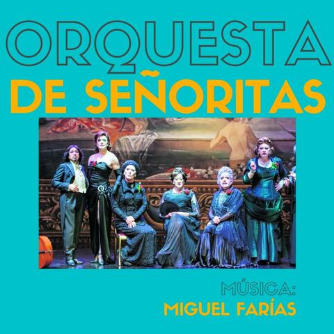 Orquesta de Señoritas (Original Music for Jean Anouilh's play)