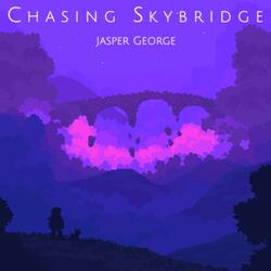 Chasing Skybridge