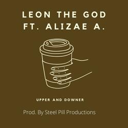 Upper and Downer (feat. Alizae A)