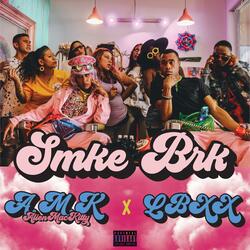 SMKE BRK (feat. Lbxx)