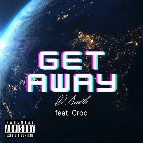 Get Away (feat. Croc)