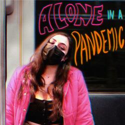 Alone in a Pandemic