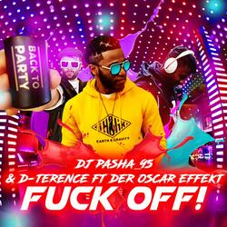 Fuck off! (feat. der Oscar Effekt & D-terence)