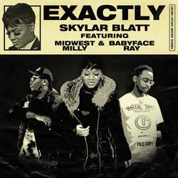 Exactly (feat. Babyface Ray & Midwest Milly)