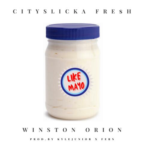 Like Mayo (feat. Winston Orion)