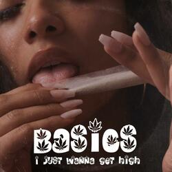 I Just Wanna Get High