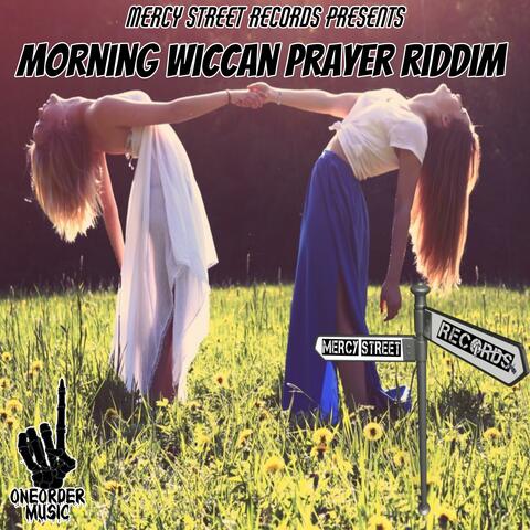 Morning Wiccan Prayer Riddim