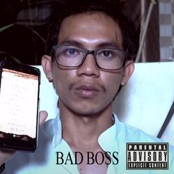 BAD BOSS