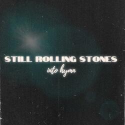 Still Rolling Stones