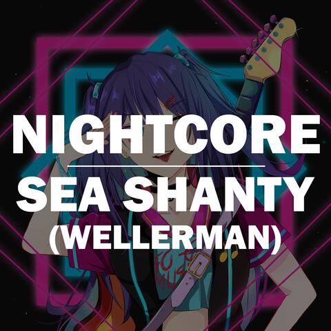 Wellerman - Sea Shanty (Nightcore)