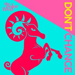 Don't Change