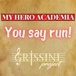 You say run! (from 'My Hero Academia')