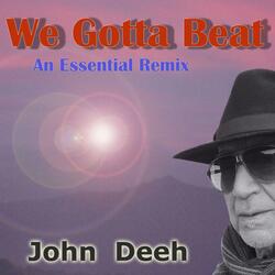 We Gotta Beat 'An Essential Re-mix'