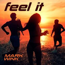 feel it