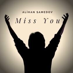 Miss you