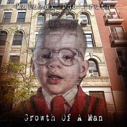 Growth of a Man (My Truth)